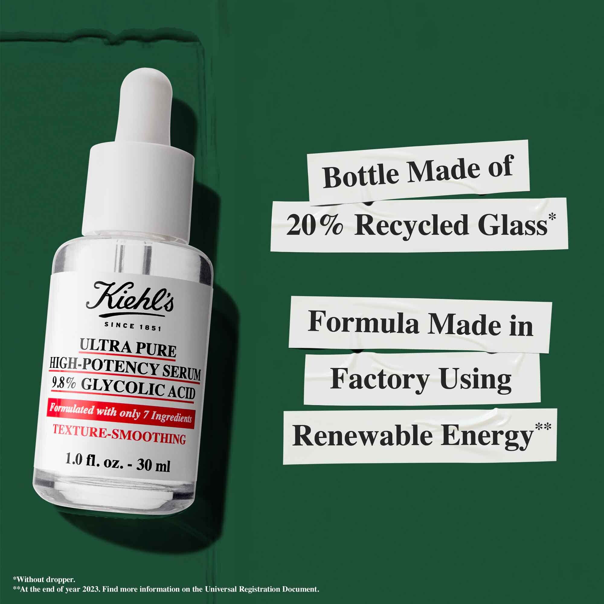 Butelka serum Ultra Pure 9.8% Glycolic Acid Serum z tekstem podkreślającym zrownoważony rozwoj: „Butelka wykonana w 20% ze szkła pochodzącego z recyklingu” i „Formuła wytworzona w fabryce z użyciem energii odnawialnej.”